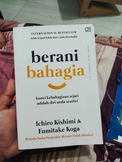 Buku Berani Bahagia (The Courage to be Happy) Ichiro Kishimi & Fumitake Koga