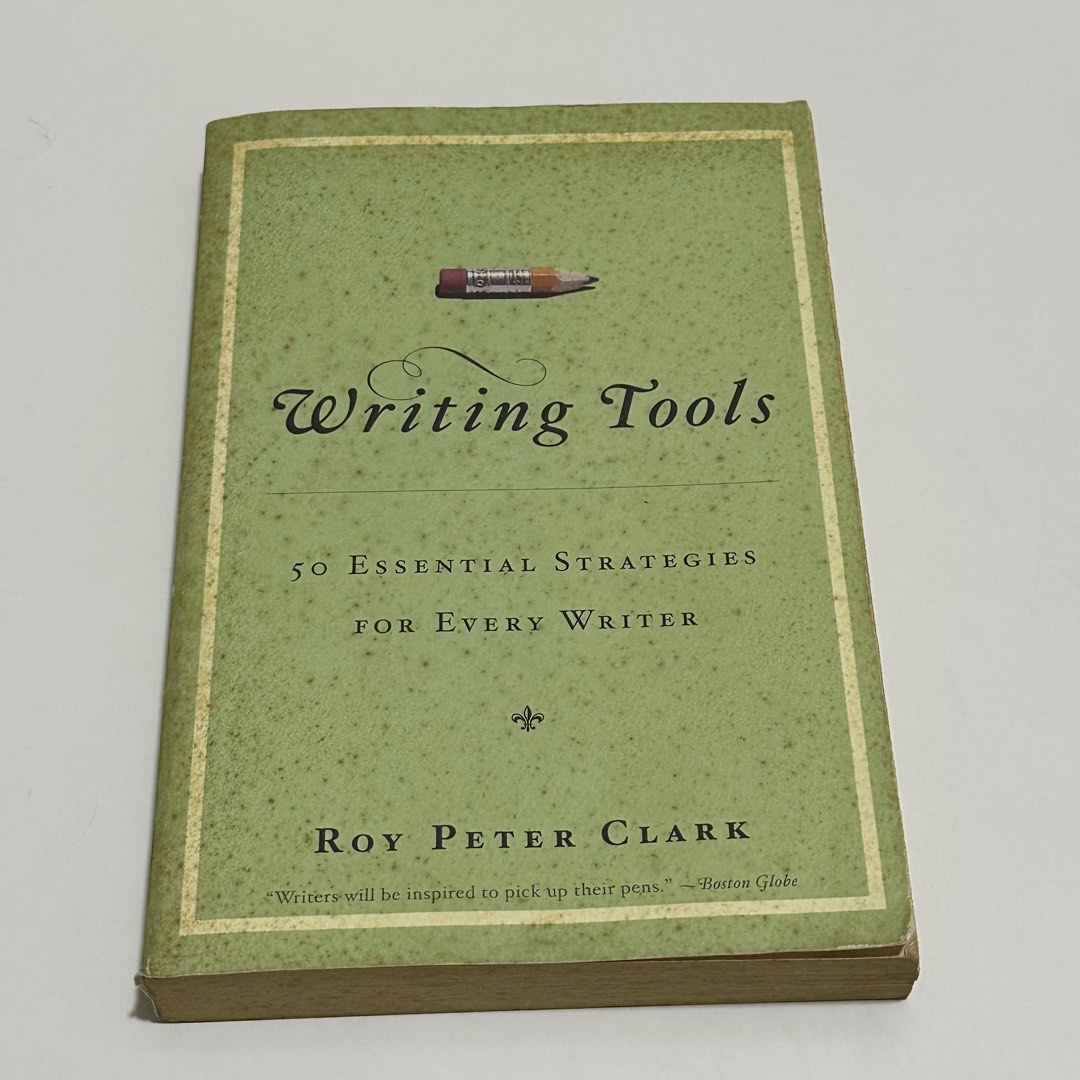 Writing Tools 50 Essential Strategies for Every Writer by Roy Peter