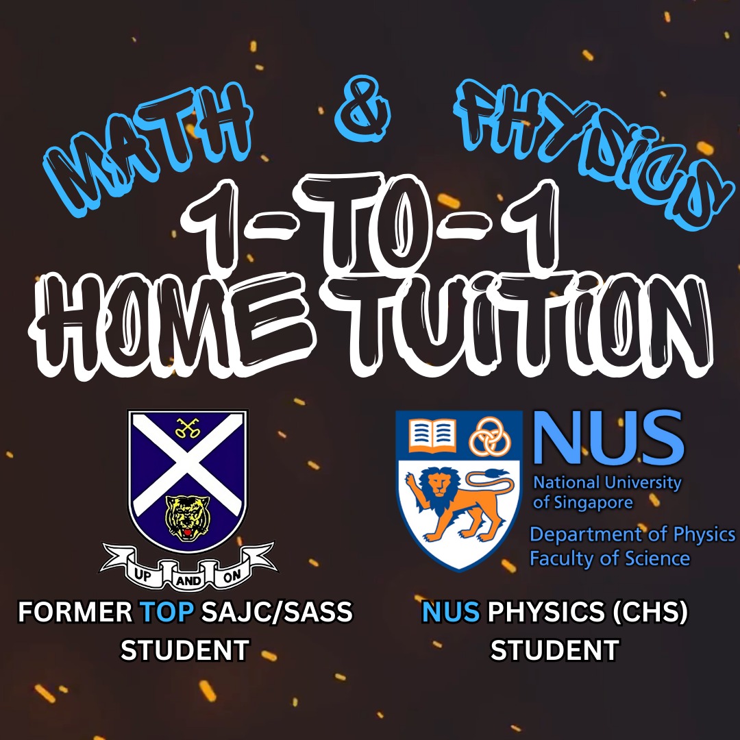 [SAJC ALUMNI] JC Math \u0026 Physics 1-to-1 HOME TUITION | A \u0026 O Level \u0026 IP ...