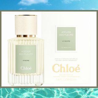 Chloe Atelier Des Fleur Hyspoe EDP 50ml