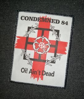 Patches CONDEMNED 84 "Oi! Ain't Dead"