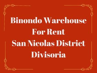 Divisoria Binondo Warehouse For Rent