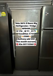 Teka 361L 2 Doors Big Refrigerator / Fridge NFD450 H 176 _ W 71 _ D 71  Condition 7/10 🔥$300🔥 Delivery add $50  One month warranty ☎️ Kim 88118368 ☎️