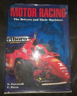 Motor Racing The Drivers and their Machines