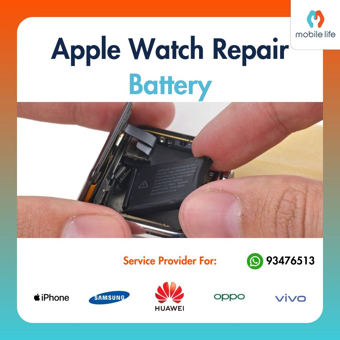 Apple Watch Battery Replacement Mobile Life Apple Watch