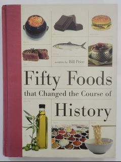 Fifty Foods that Changed the Course of History Coffee Table Bokk