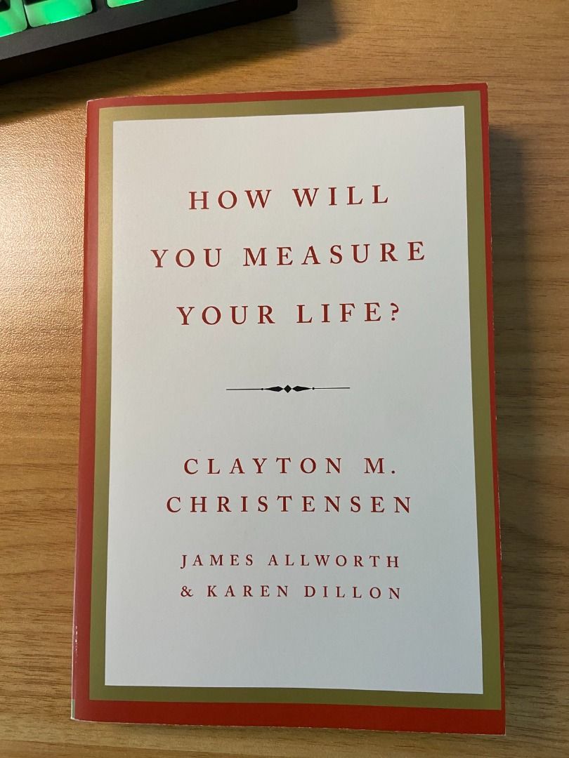 HOW WILL YOU MEASURE YOUR LIFE CLAYTON CHRISTENSEN, Hobbies & Toys