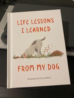 Life Lessons I Learned From My Dog
