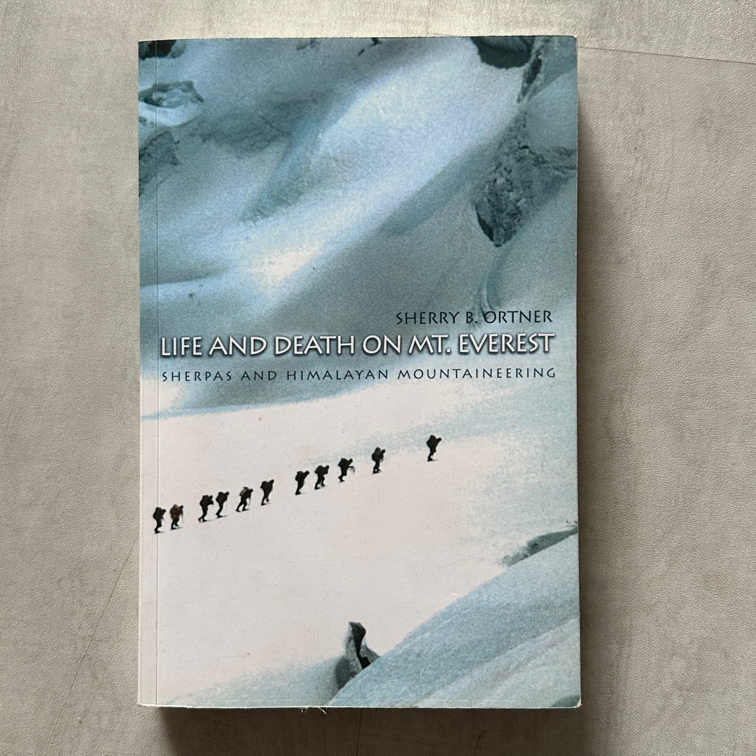Life and Death on Mt. Everest: Sherpas and Himalayan Mountaineering (Sherry B. Ortner), Hobbies ...