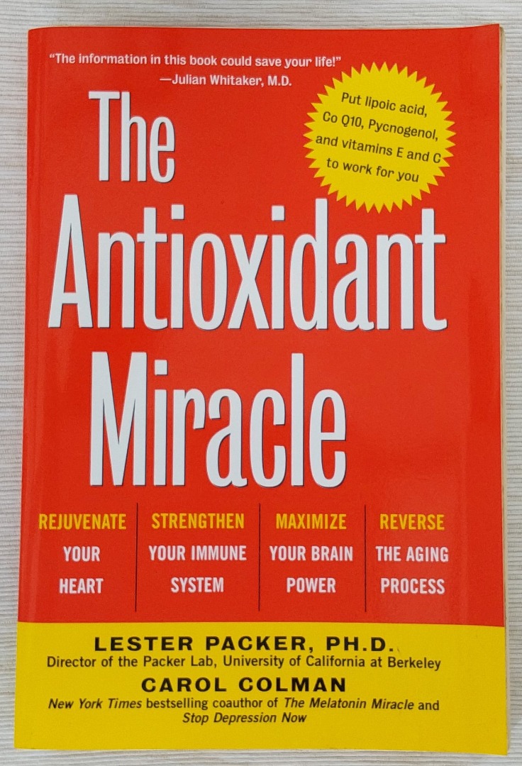 The Antioxidant Miracle by Lester Packer & Carol Colman, 2000, (English