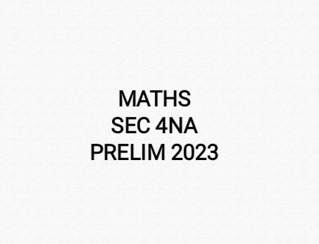 _maths_sec_4_na_prelim_exam_pa_1701164033_4b43e2fd_progressive.jpg