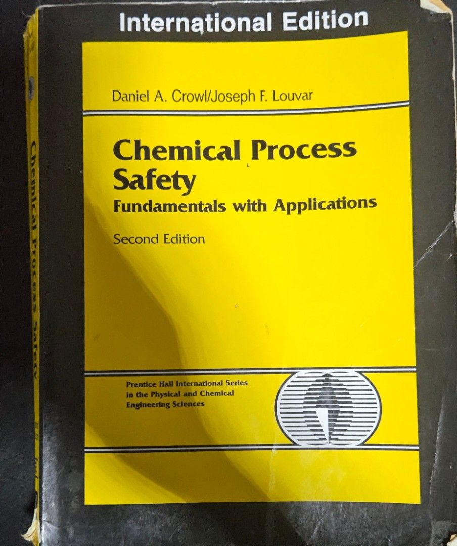 Chemical Process Safety Fundamentals with Applications (2nd Edition ...