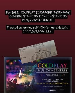 Coldplay Singapore - 24th Jan, ready 4 tickets standing