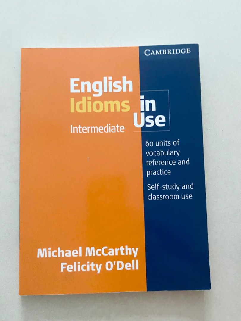 English idioms in use intermediate michael mccarthy felicity o dell