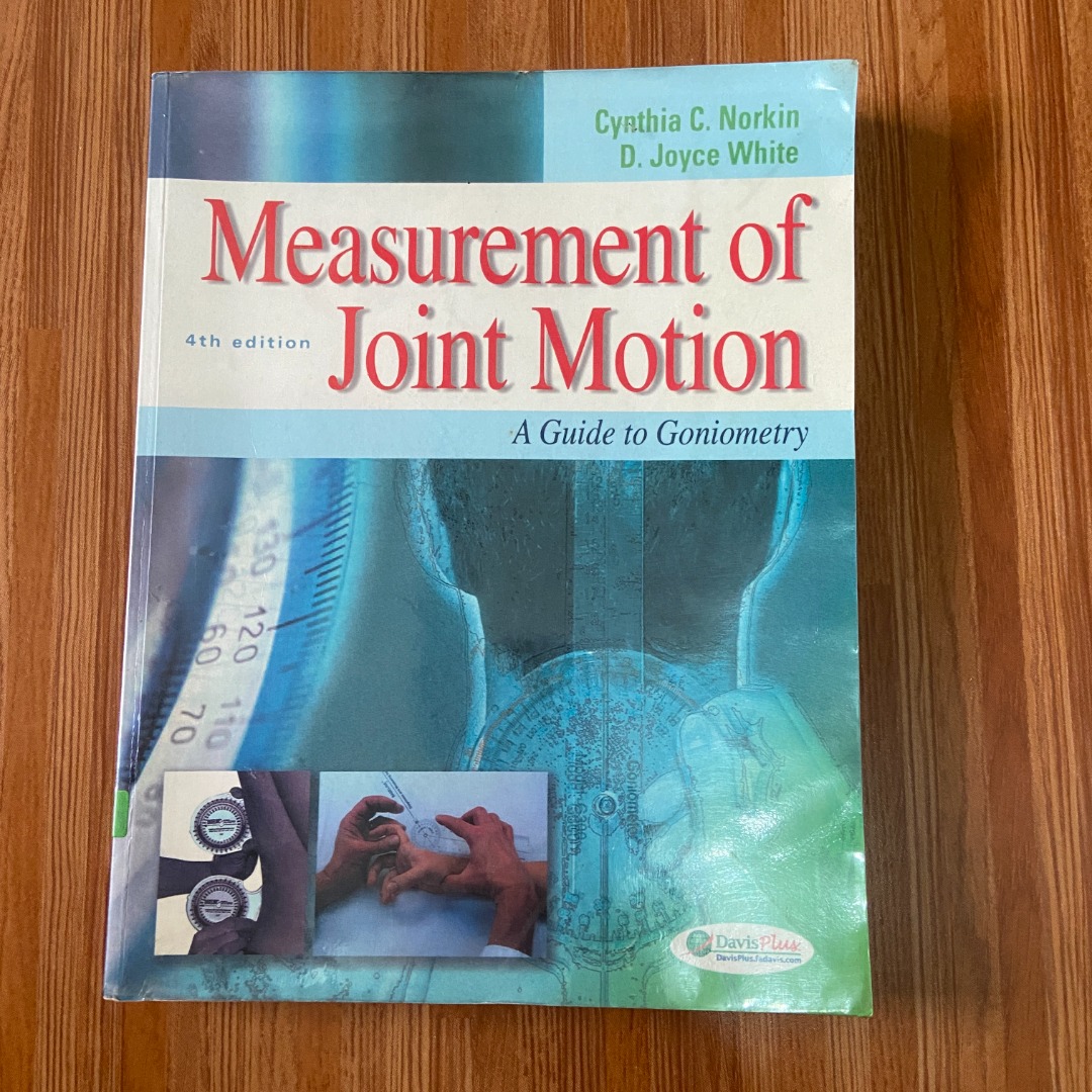 Measurement of Joint Motion: A Guide to Goniometry by Cynthia C. Norkin ...
