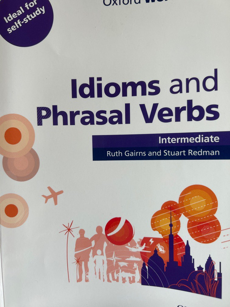 Oxford Word Skills Idiom and Phrasal Verbs Intermediate, 興趣及遊戲, 書本 & 文具 ...