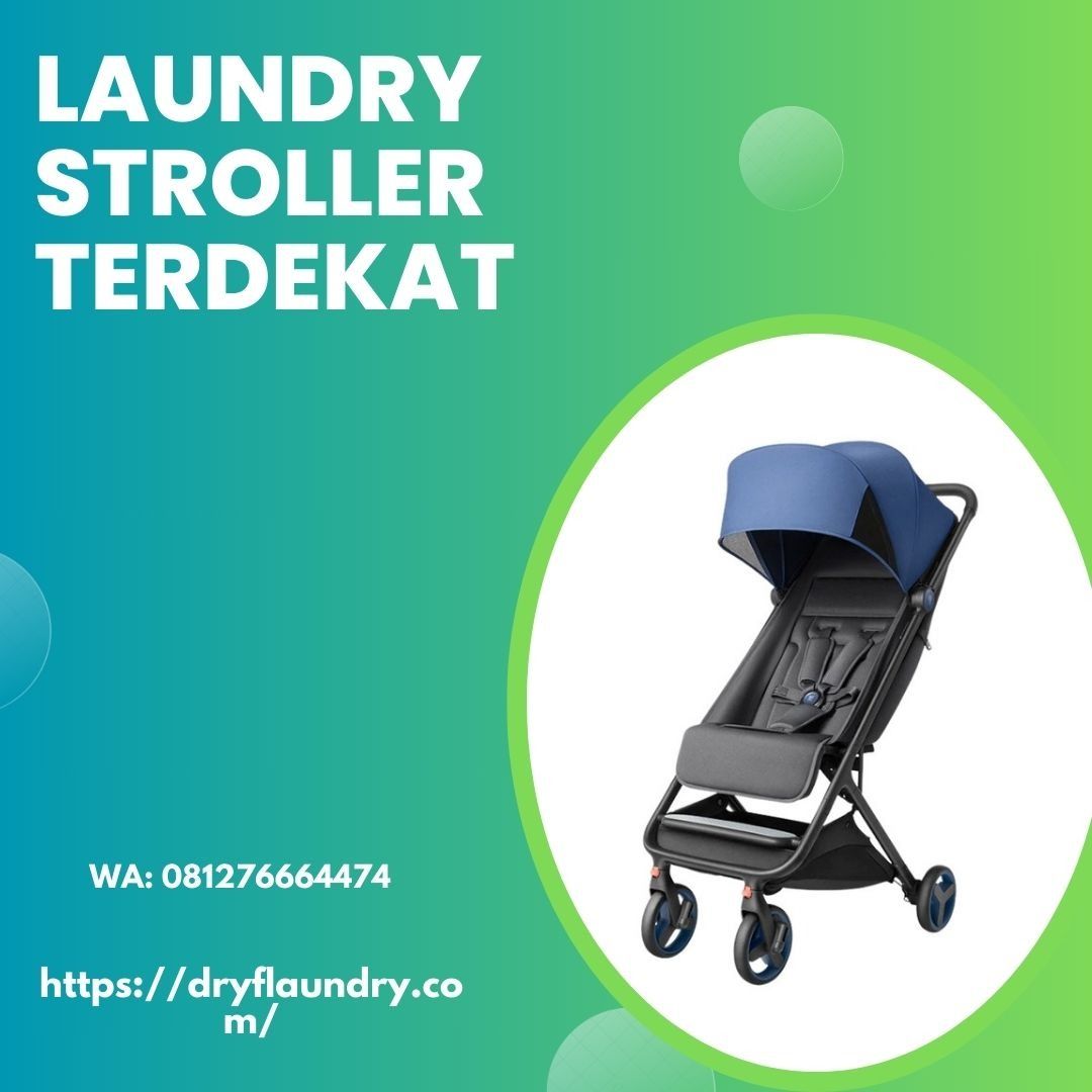 WA 081276664474 Laundry Stroller Terdekat di Rintis