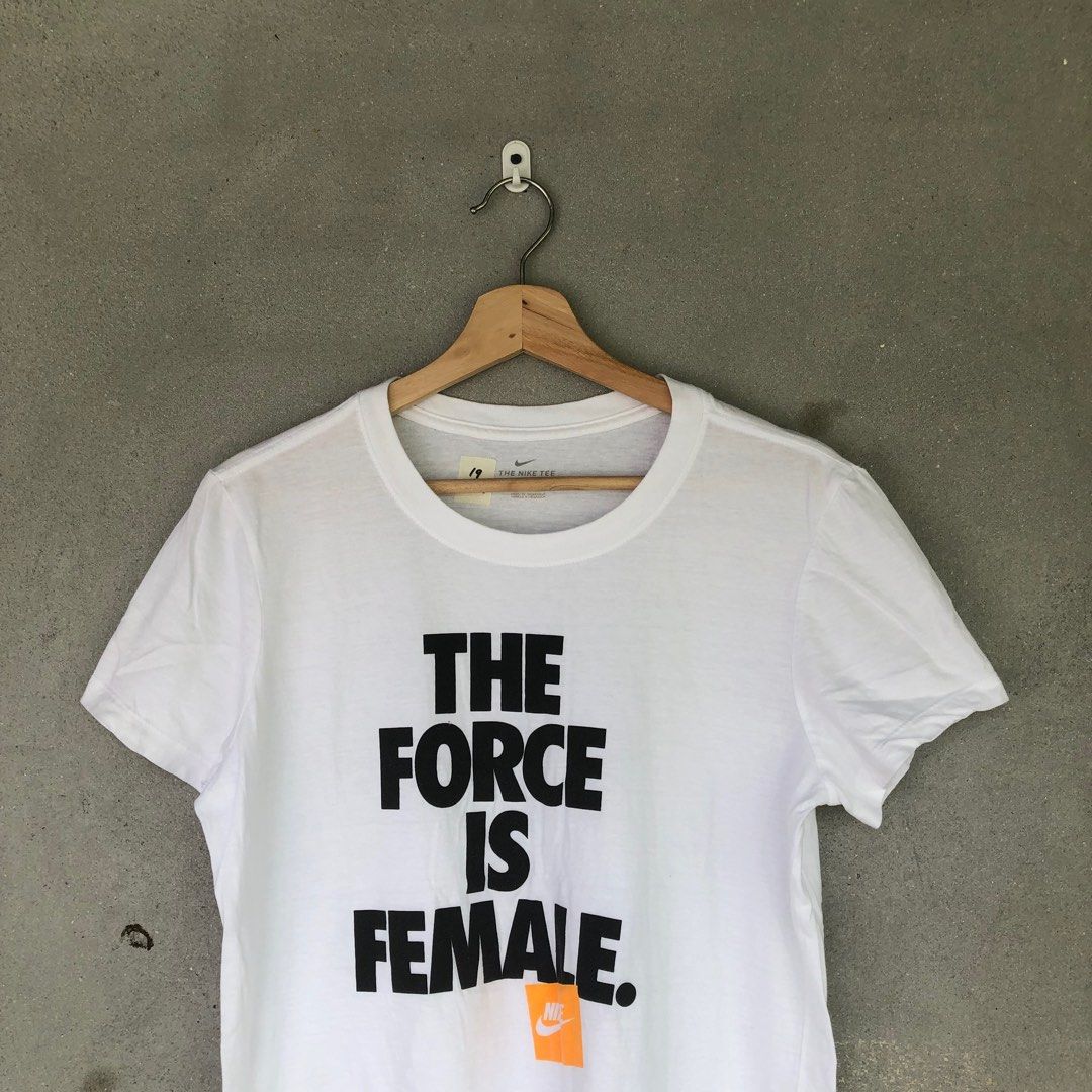 Nike the force is female shirt hot sale