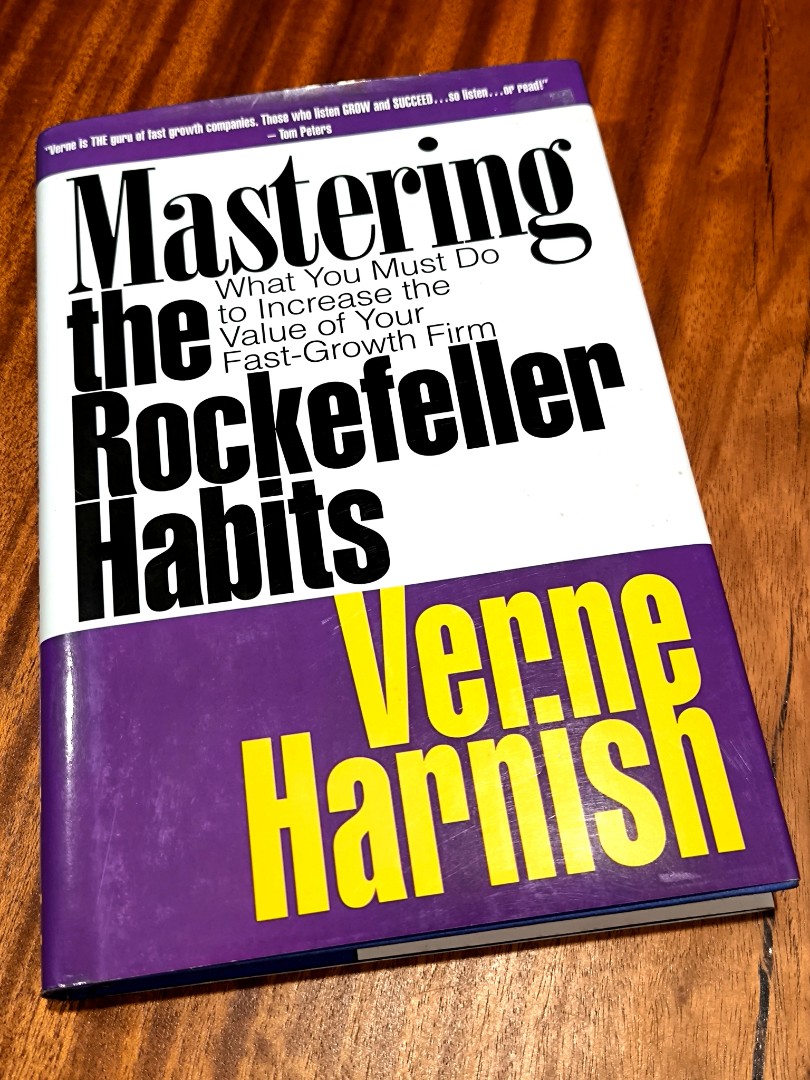 Mastering The Rockefeller Habits What You Must Do To Increase The Value Of Your Fast Growth Firm