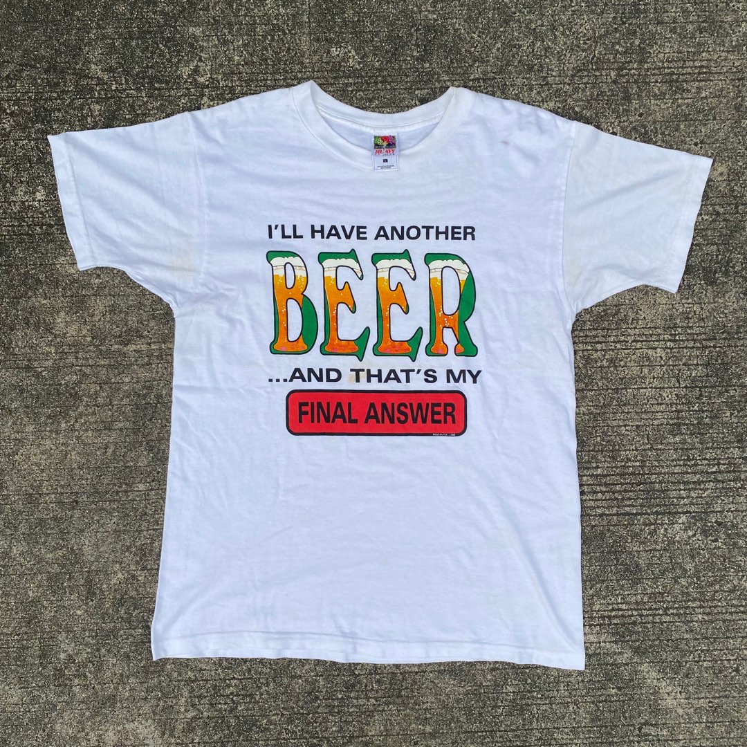 2000 “i’ll Have Another Beer… And That’s My Final Answer” Tee Men S Fashion Tops And Sets