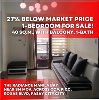 Rush For Sale 27% OFF Below Market Price 1BR 40sqm at Radiance Manila Bay Roxas Blvd Pasay near CCP Mall of Asia Pasay DLSU Manila Taft