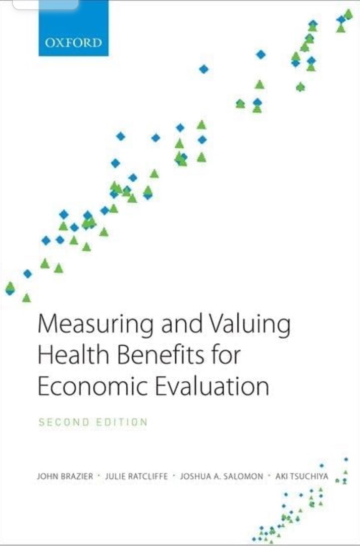 Measuring and Valuing Health Benefits for Economic Evaluation (2nd
