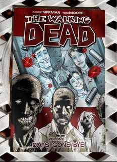 The Walking Dead: Days Gone Bye Vol. 1 by Robert Kirkman & Tony Moore