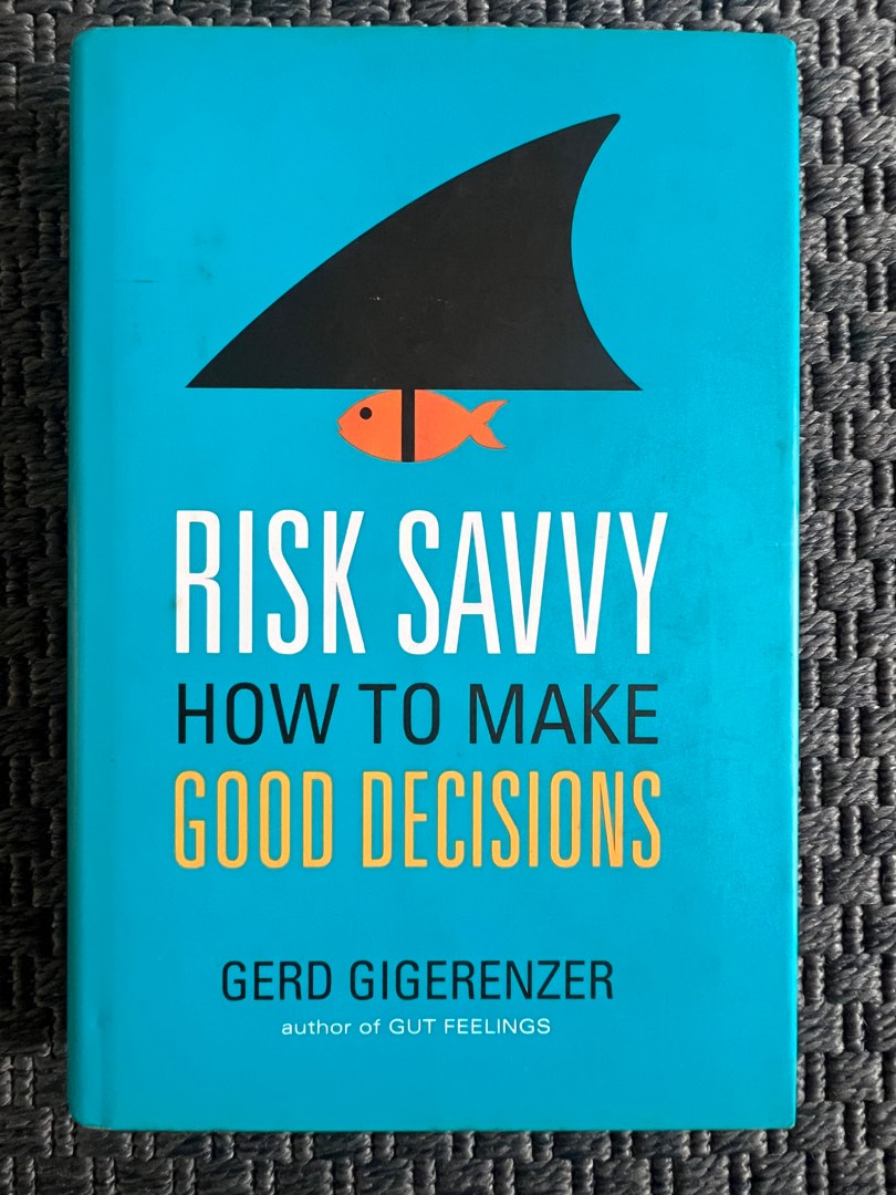 Risk savvy how to make good decisions, Hobbies & Toys, Books