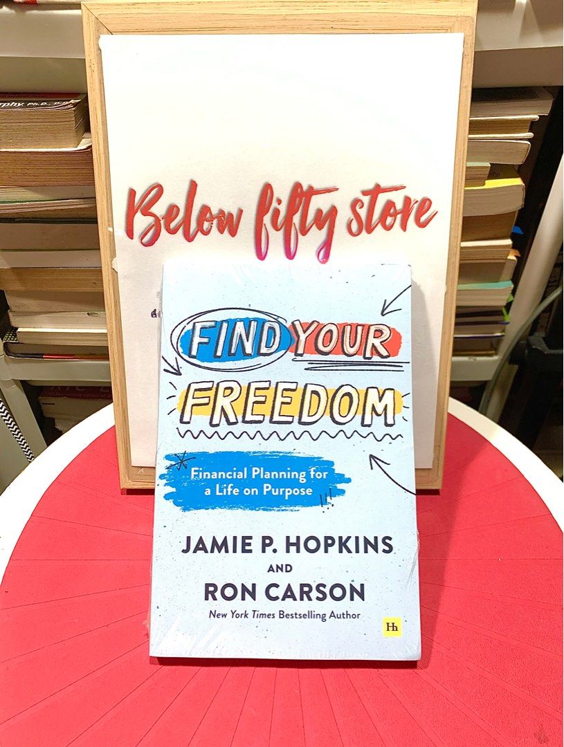 NEW!FIND YOUR FREEDOM BY JAMIE P. HOPKINS AND RON CARSON Financial ...