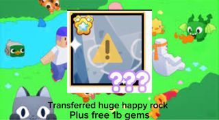 Transferred huge happy rock pet sim x