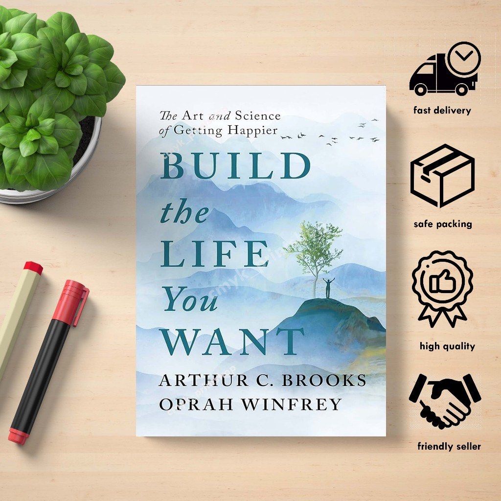 Build the Life You Want: The Art and Science of Getting Happier by Arthur  C. Brooks, Oprah Winfrey, Hardcover