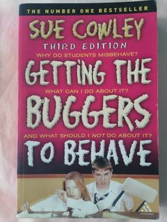 Getting the Buggers to Behave: Why do students misbehave? What can I do about it? And what should I not do about it? By Sue Cowley (Free delivery)