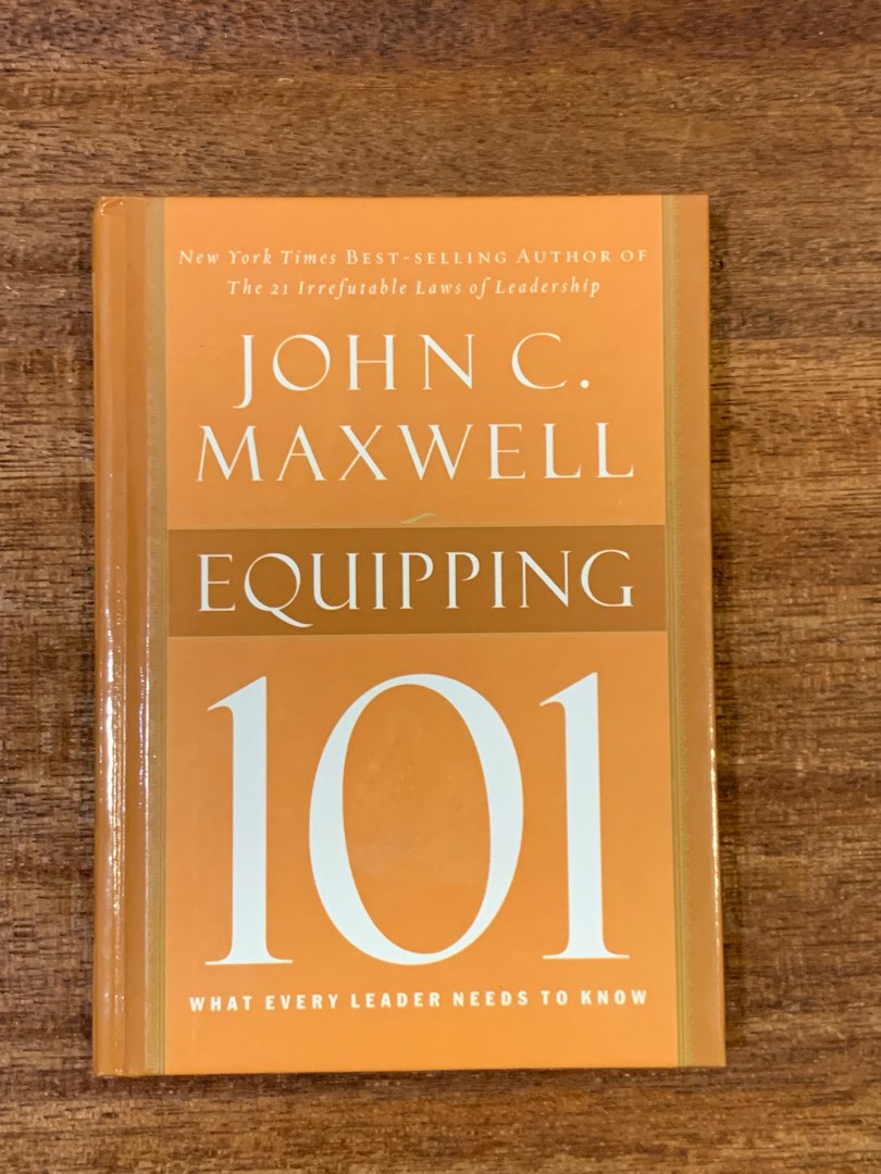 Equipping 101 What Every Leader Needs to Know book by John c.maxwell ...