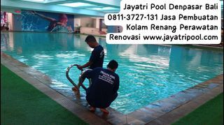 Jasa Perawatan Renovasi Kolam Renang Kuta Bali 0811-7327-131 Jayatri Pool