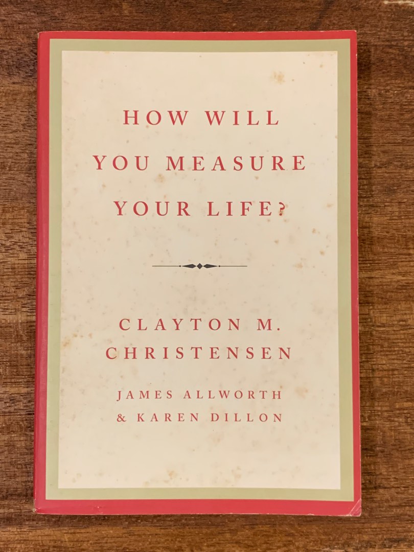 How Will You Measure Your Life book by Clayton M.Christensen James