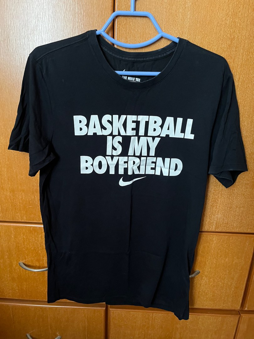 Nike basketball is my boyfriend T shirt m