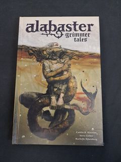 Alabaster: Grimmer Tales - Kiernan, Caitlin R. Hardback First Edition Published by Dark Horse Books / Dark Horse Comics,  2014