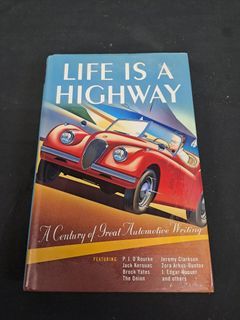 Life is a Highway: A Century of Great Automotive Writing - Darwin Holmstrom, - Published by Motorbooks, 2010