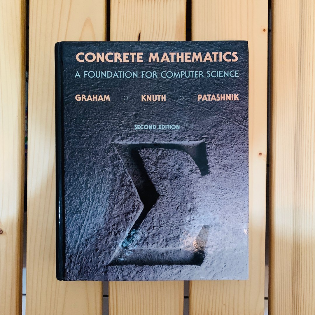 Concrete Mathematics: A Foundation for Computer Science 2/e Ronald