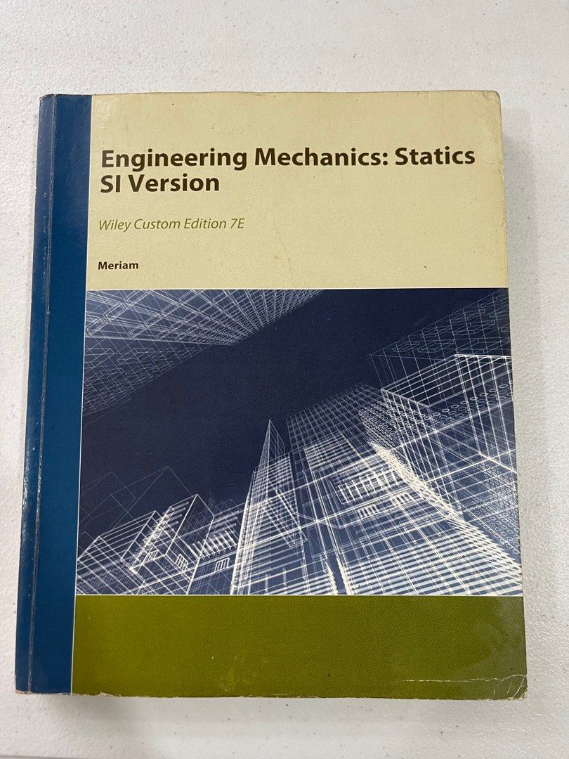 Engineering Mechanics: Statics SI Version Wiley Custom Edition 7E ...