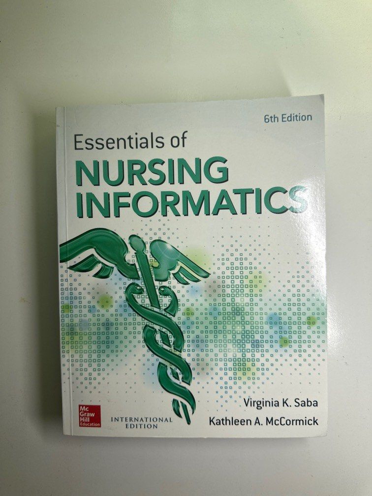 Essentials of Nursing Informatics (6th Edition) Saba & McCormick on