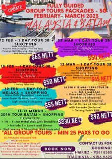 1 DAY JB - 12, 18, 26 FEB AND 05, 12, 19 MAR|1 DAY MELAKA - 19 MAR & 2N BATAM 11-12 BATAM TOURS