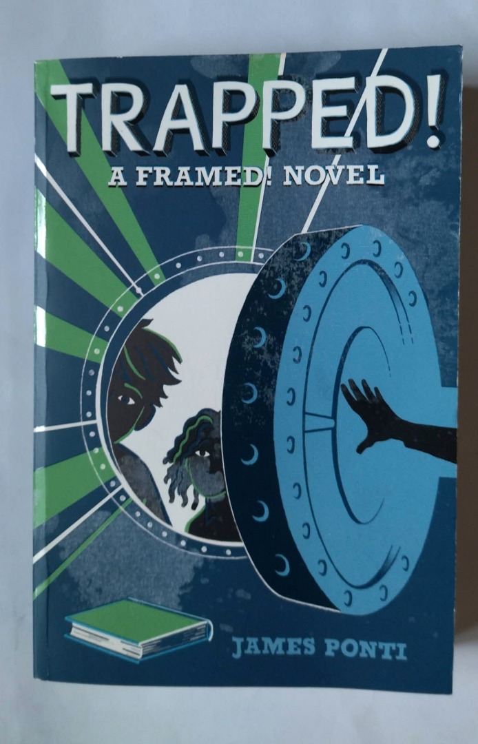 Trapped! A Framed! Novel by James Ponti Mysterious novel, Hobbies