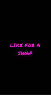 Like for a swap !