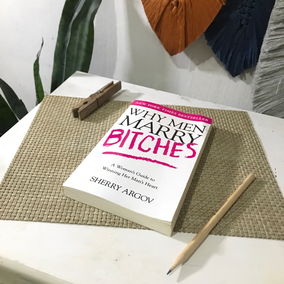 Why Men Marry Bitches by Sherry Argov, Hobbies & Toys, Books & Magazines, Fiction & NonFiction