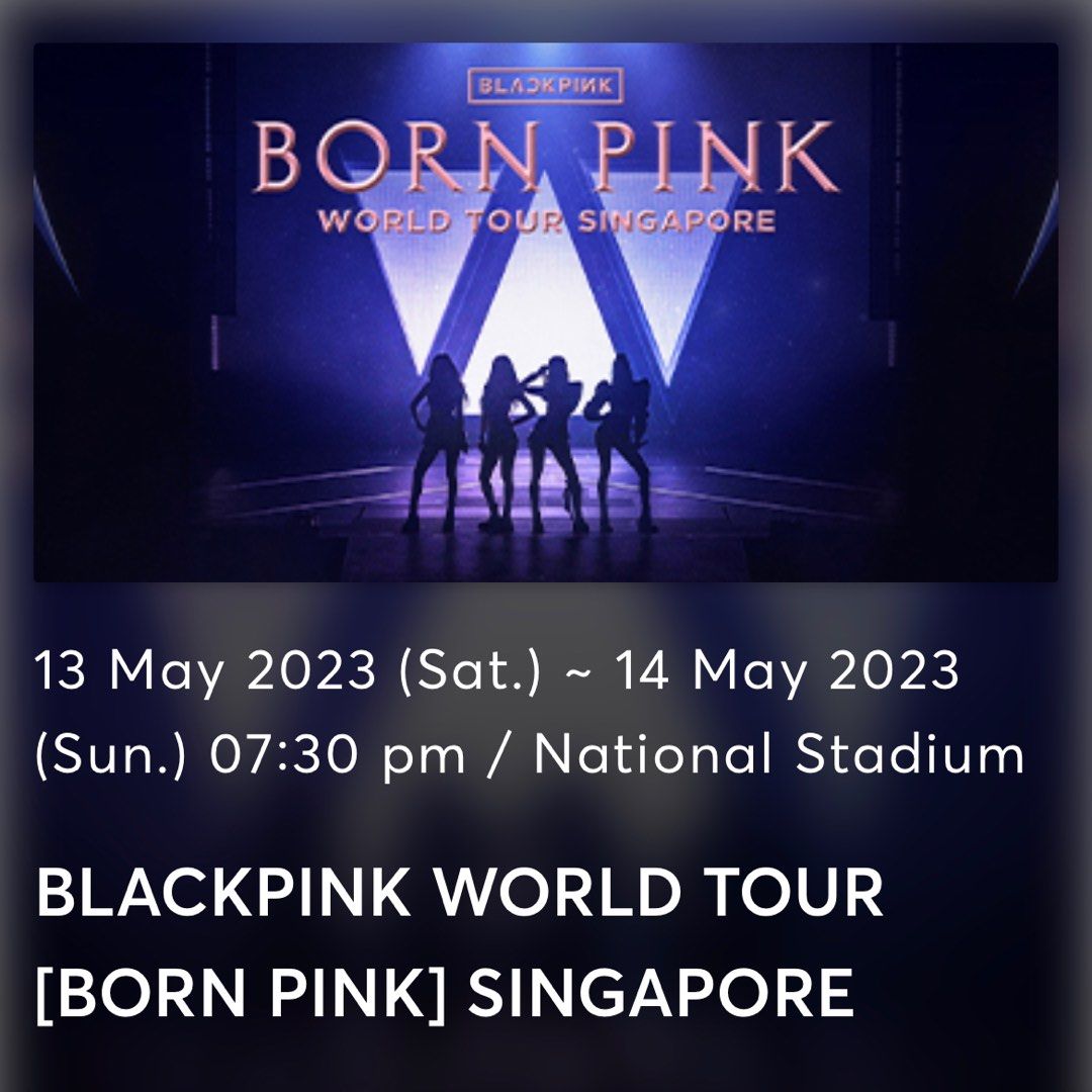 VIP BLACKPINK Born Pink SG, Tickets & Vouchers, Event Tickets on Carousell