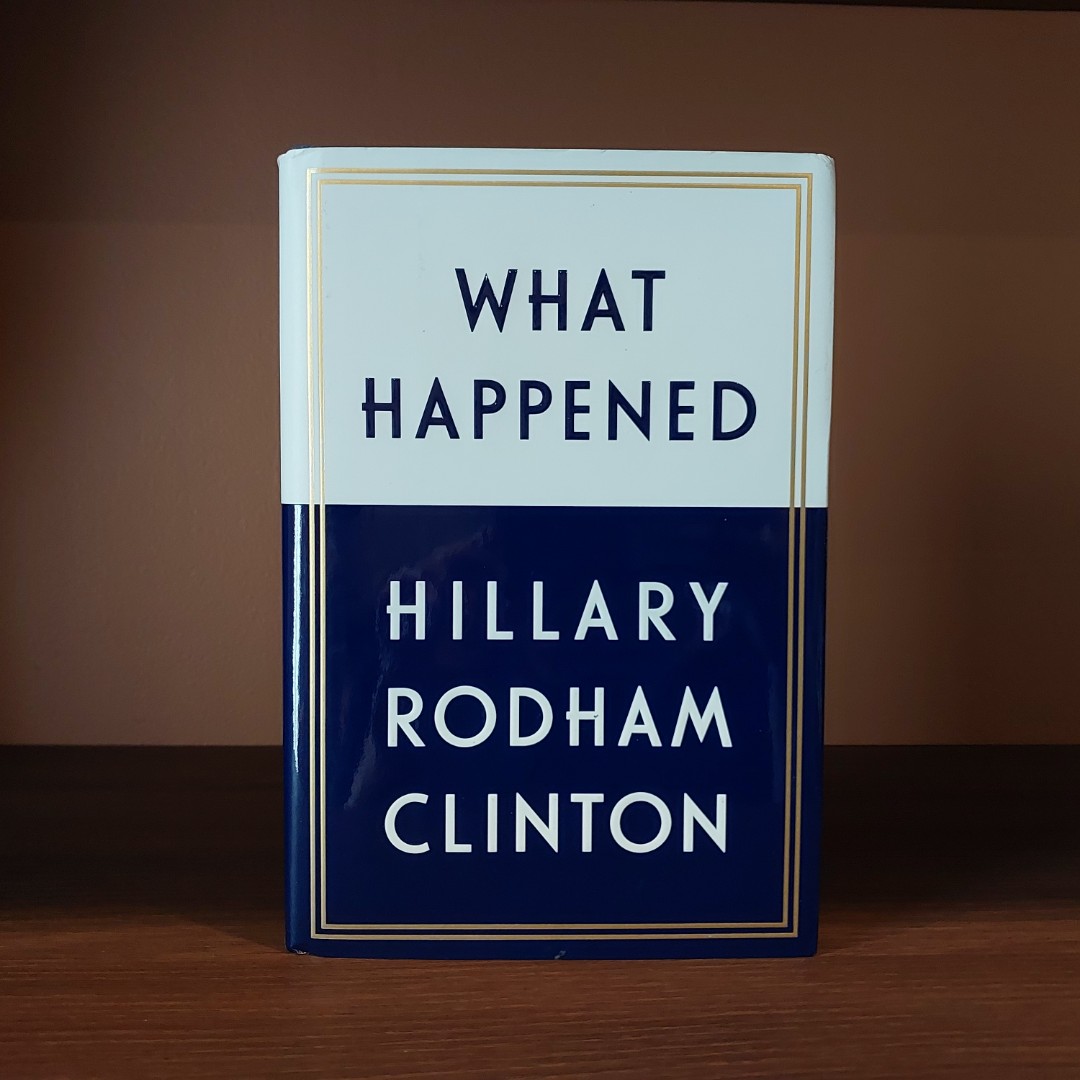 What Happened By Hillary Rodham Clinton Hobbies And Toys Books And Magazines Fiction And Non