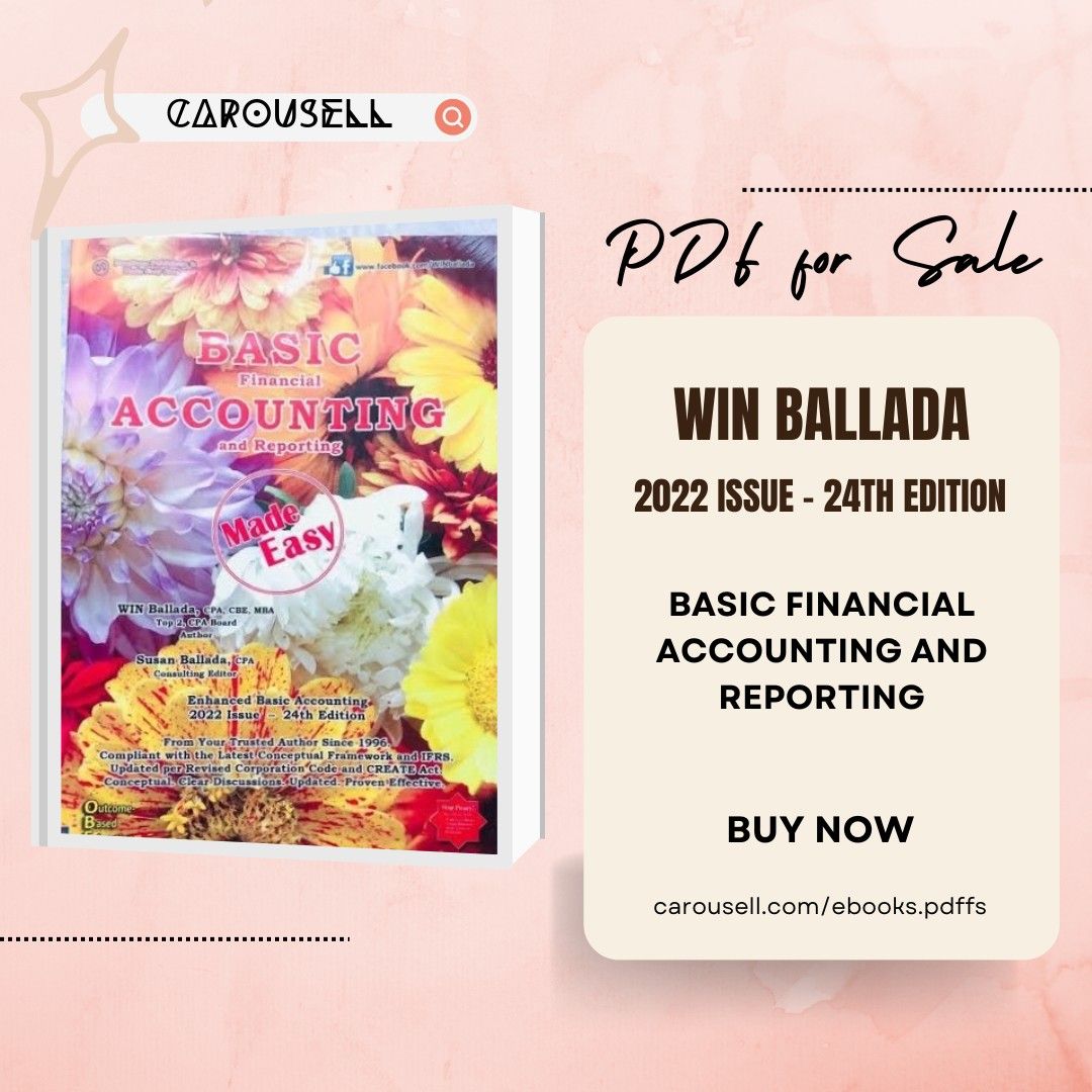 19-22 Basic Financial Accounting & Reporting - Win Ballada (Category: Textbooks) located in Manila. Submitted by ebooks.pdffs (Listing ID 1219884099, Image 1). Description: 2019 - Php 30.00 (Up to chapter 6 only) 2021 - Php 40.00 2022 - Php 50.00 MOP: Gcash Access: Google Drive.