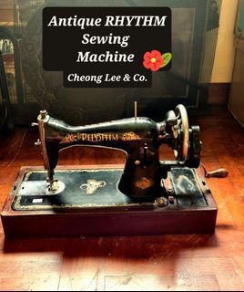 Vintage or Antique Hand-spin Sewing Machine. Beautiful, working condition. Also great for home decor or shop decor
 RHYTHM Brand, local trader name  Cheong Lee & Co. WhatsApp 96337309.