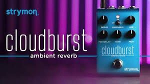 Strymon Cloudburst